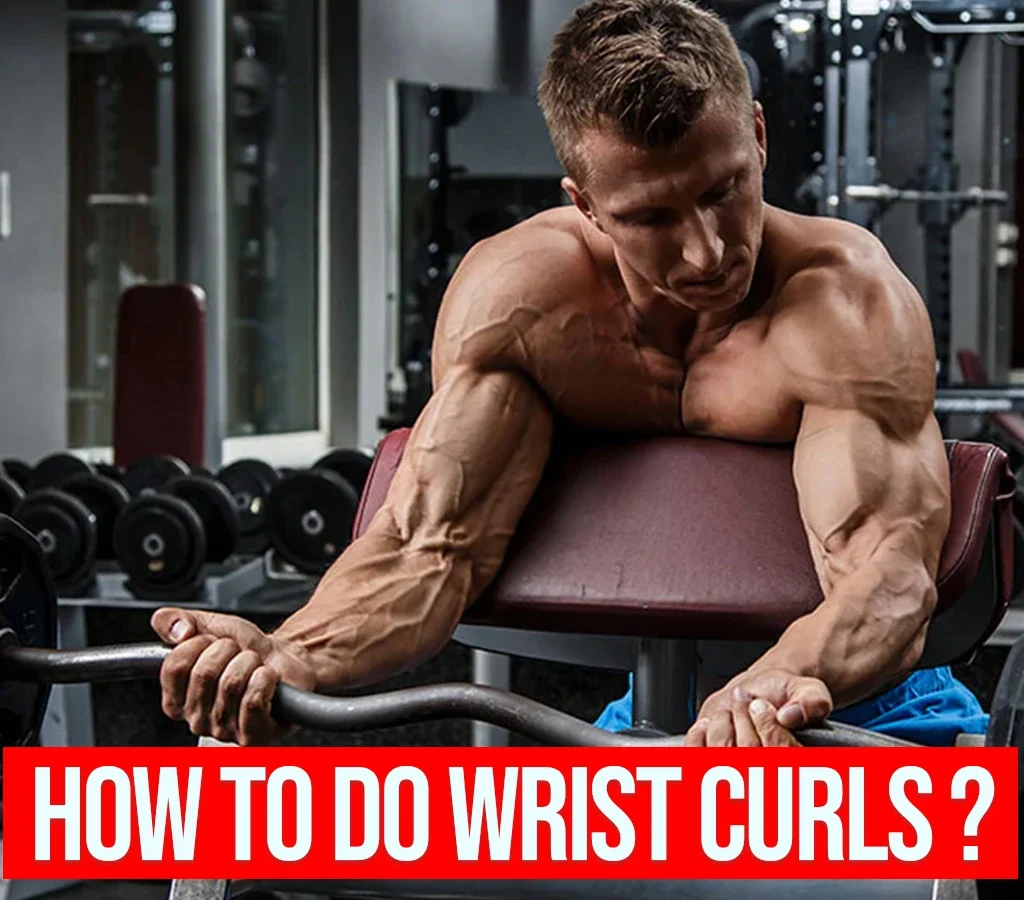 How To Do Wrist Curls