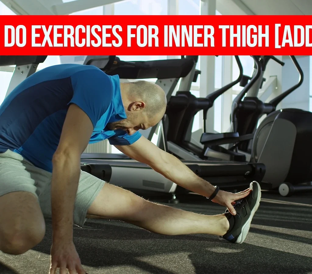 How to Do Exercises for the Inner Thigh Muscle (Adductor Muscle)