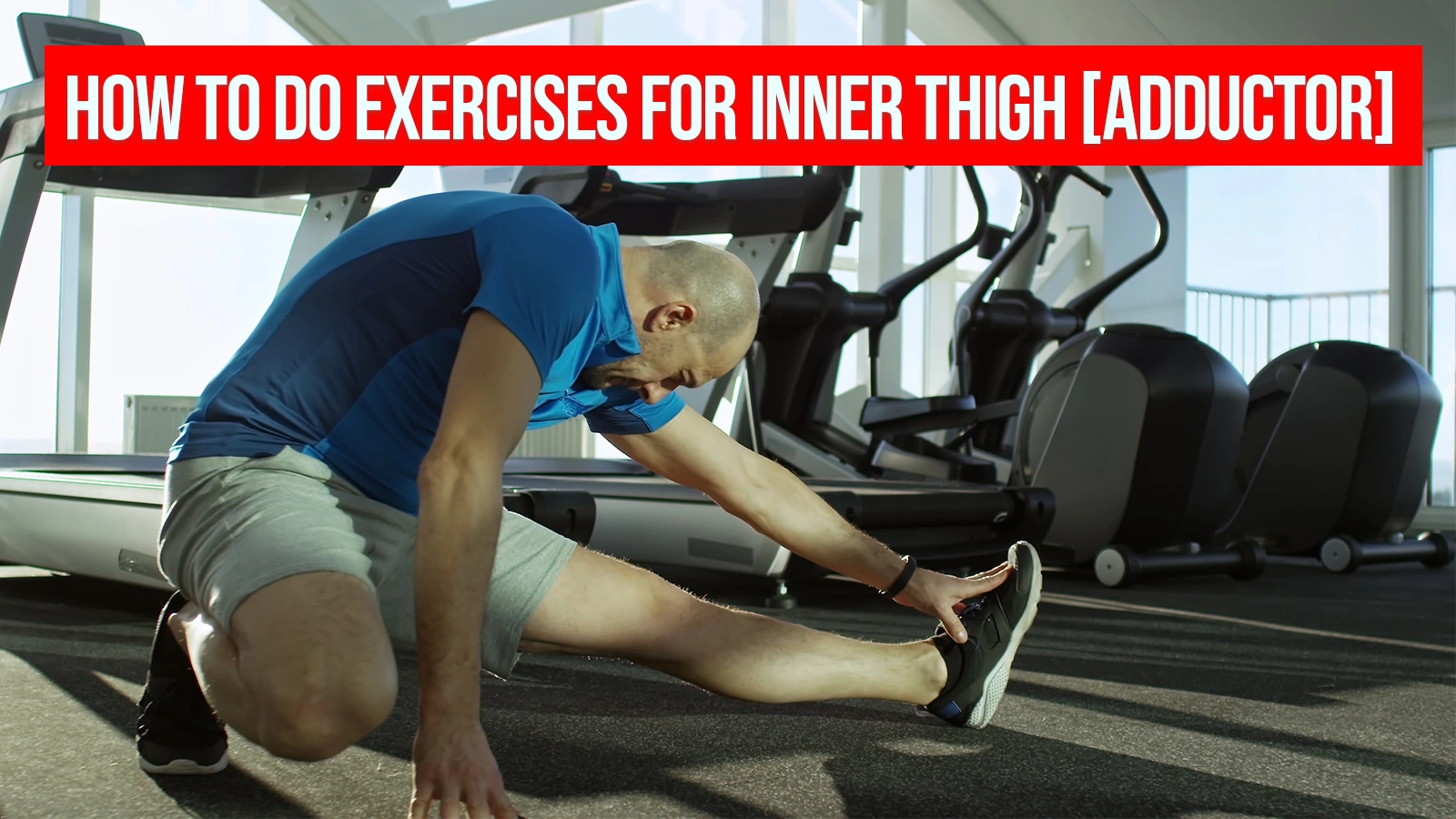 How to Do Exercises for the Inner Thigh Muscle (Adductor Muscle)