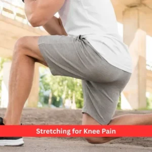 Stretching for Knee Pain: Benefits & Best Stretches