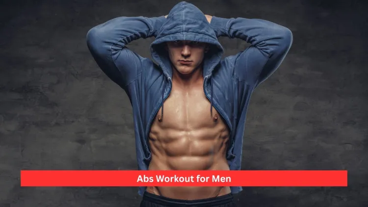 Abs Workout for Men: Stronger Core With 6 Great Workouts