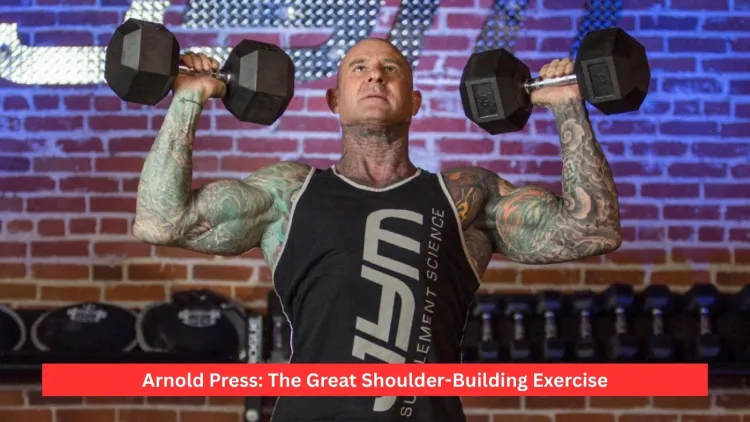 Arnold Press: The Great Shoulder-Building Exercise