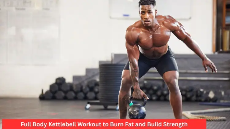 Full Body Kettlebell Workout