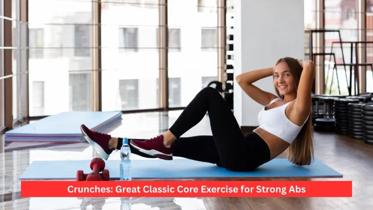 Crunches: Great Classic Core Exercise for Strong Abs