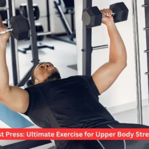 Chest Press: Ultimate Exercise for Upper Body Strength