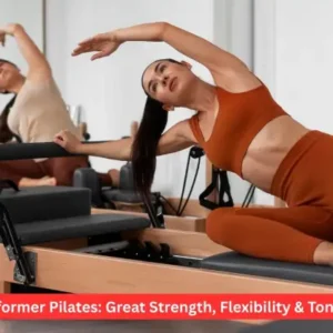 Reformer Pilates: Great Strength, Flexibility & Toning