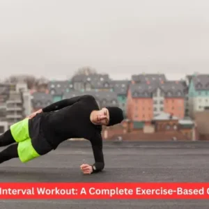High Interval Workout: Best Exercise-Based Guide