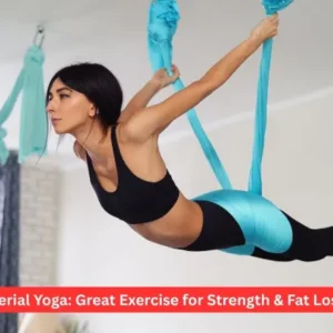 Aerial Yoga: Great Exercise for Strength & Fat Loss
