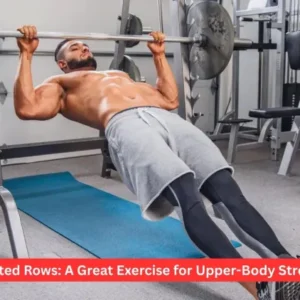 Inverted Rows: A Great Exercise for Upper-Body Strength