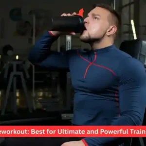 Preworkout: Best for Ultimate and Powerful Training