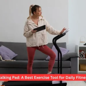 Walking Pad: A Best Exercise Tool for Daily Fitness