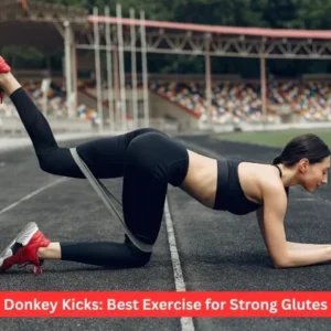 Donkey Kicks: Best Exercise for Strong Glutes
