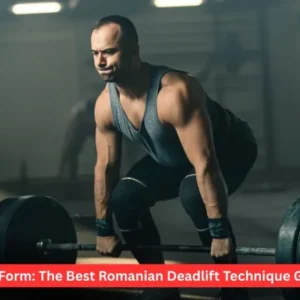 RDL Form: The Best Romanian Deadlift Technique Guide