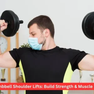 Dumbbell Shoulder Lifts: Build Strength & Muscle Fast
