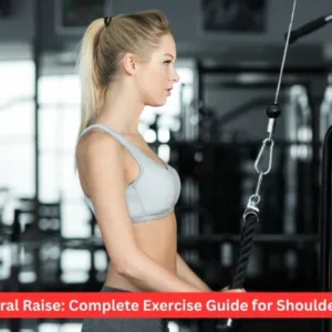 Cable Lateral Raise: Complete Exercise Guide for Shoulder Strength