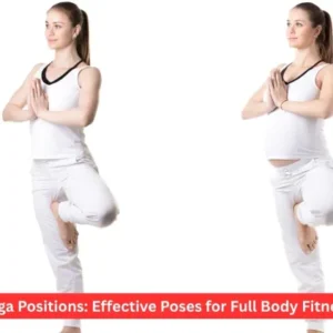Yoga Positions: Effective Poses for Full Body Fitness