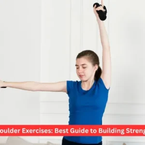 Shoulder Exercises: Best Guide to Building Strength