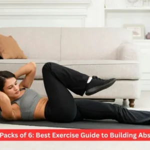 Packs of 6: Best Exercise Guide to Building Abs