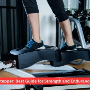 Stair Stepper: Best Guide for Strength and Endurance 2026