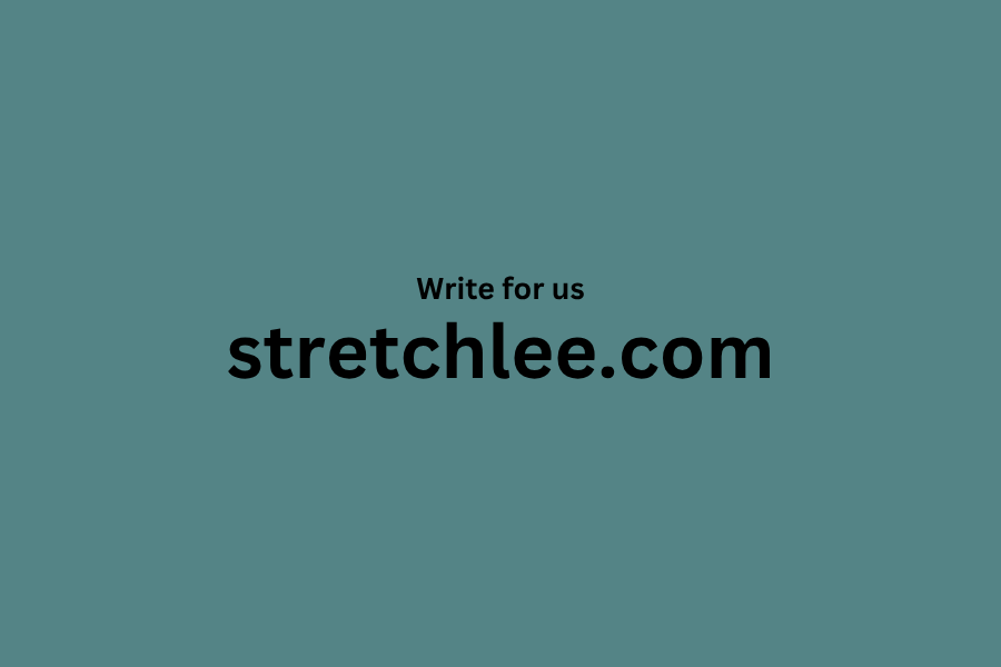Write For Us – Stretchlee