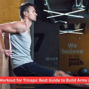 Dips Workout for Triceps: Best Guide to Build Arms 2026