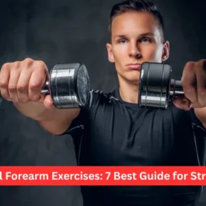 Dumbbell Forearm Exercises: 7 Best Guide for Strong Arms