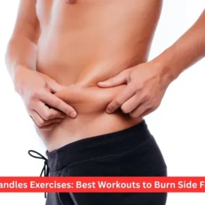 Love Handles Exercises: Best Workouts to Burn Side Fat 2026