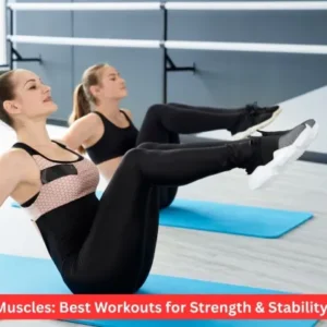 Core Muscles: Best Workouts for Strength & Stability 2026