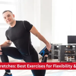 Knee Stretches: Best Exercises for Flexibility & Comfort 2026