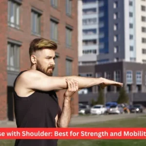 Exercise with Shoulder: Best for Strength and Mobility 2026
