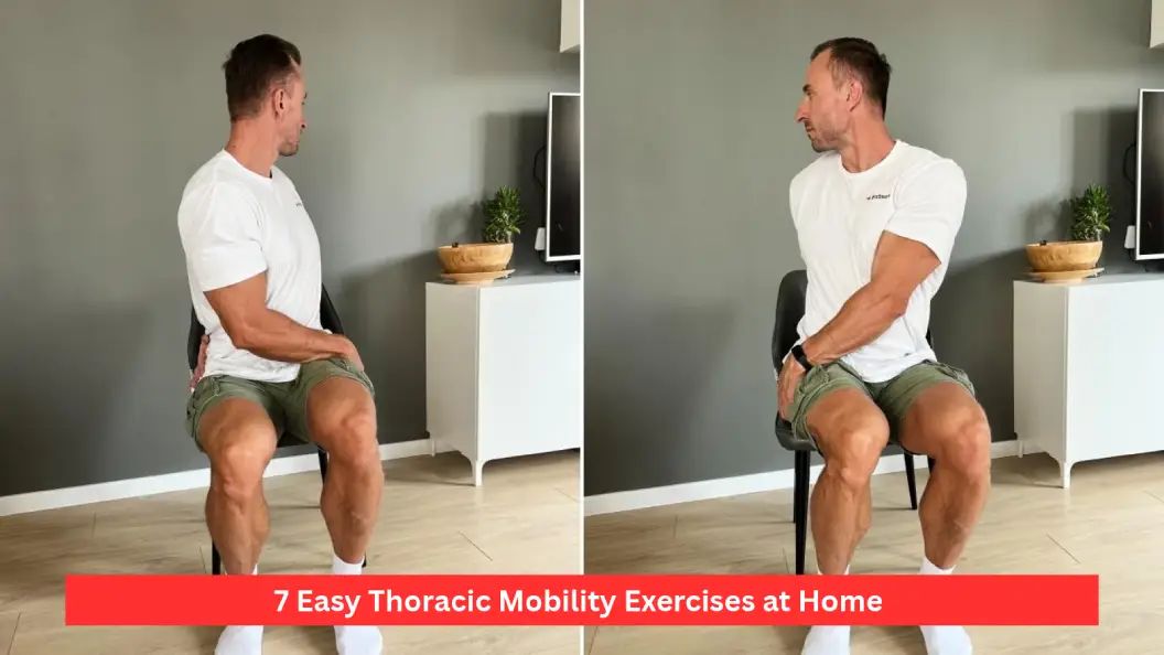 7 Easy Thoracic Mobility Exercises at Home